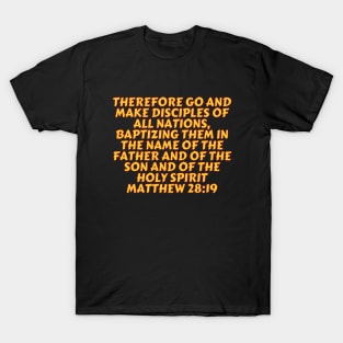 Bible Verse Matthew 28:19 T-Shirt